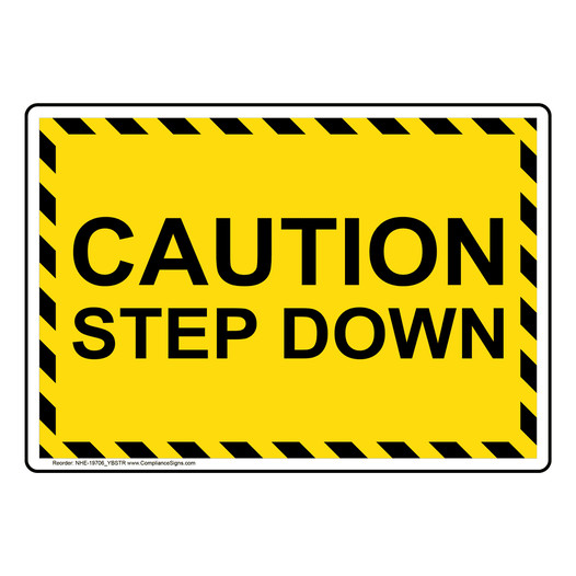 Caution Step Down Sign NHE-19706_YBSTR