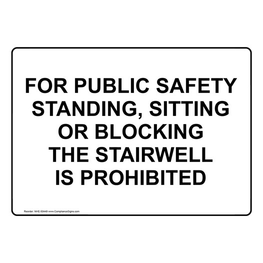 FOR PUBLIC SAFETY STANDING, SITTING OR BLOCKING Sign NHE-50449