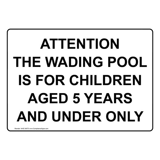 Attention The Wading Pool Is For Children Aged Sign NHE-34573