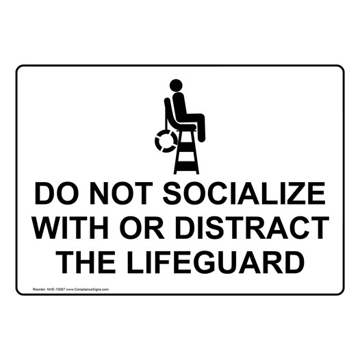 Do Not Socialize With Or Distract The Lifeguard Sign NHE-15087