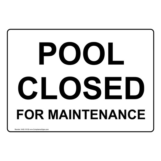 Pool Closed For Maintenance Sign NHE-15130