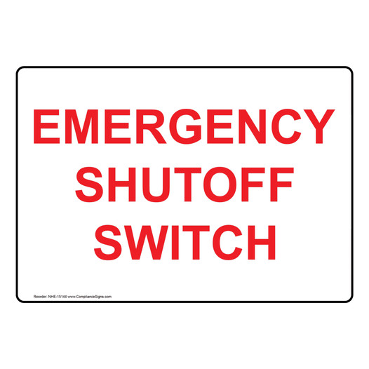 Emergency Shutoff Switch Sign for Emergency Response NHE-15144