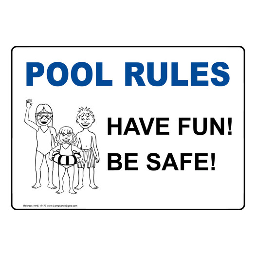 Pool Rules Have Fun Be Safe Sign NHE-17477