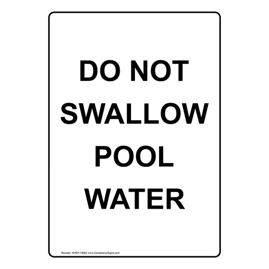 Portrait Do Not Swallow Pool Water Sign NHEP-15062