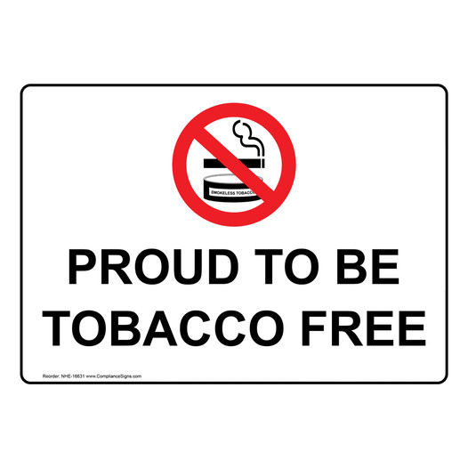 Proud To Be Tobacco Free Sign for No Smoking NHE-16631