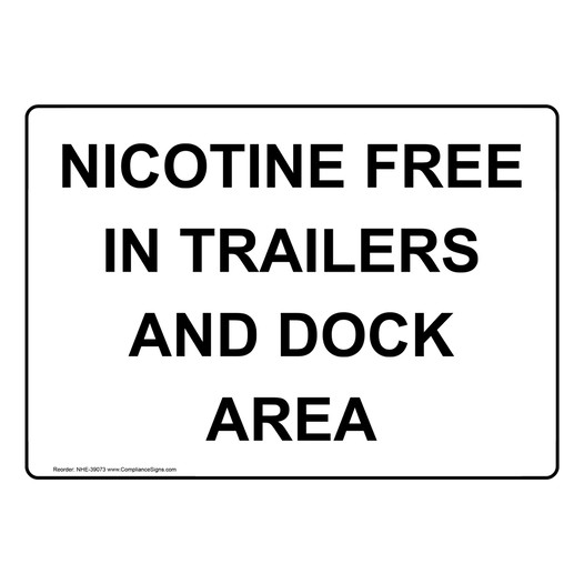 Nicotine Free In Trailers And Dock Area Sign NHE-39073