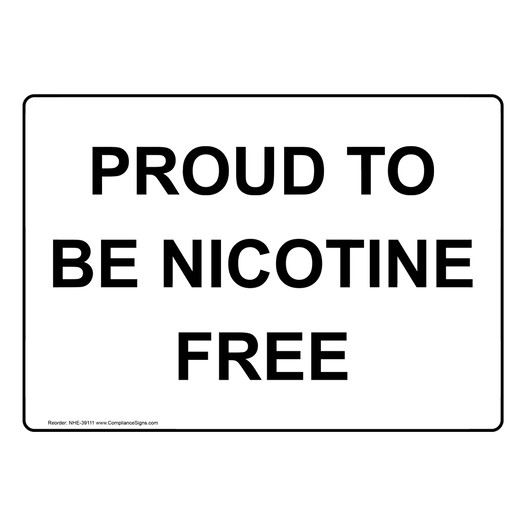 Proud To Be Nicotine Free Sign NHE-39111