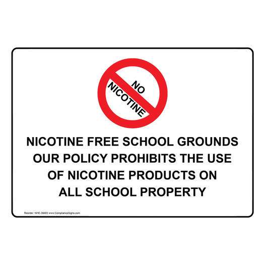 Nicotine Free School Grounds Our Sign With Symbol NHE-39483