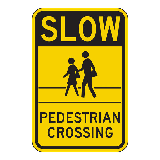 Yellow Reflective Slow Pedestrian Crossing Sign CS102999