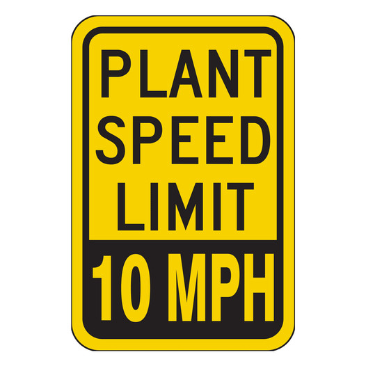 Yellow Reflective Plant Speed Limit 10 MPH Sign CS226045