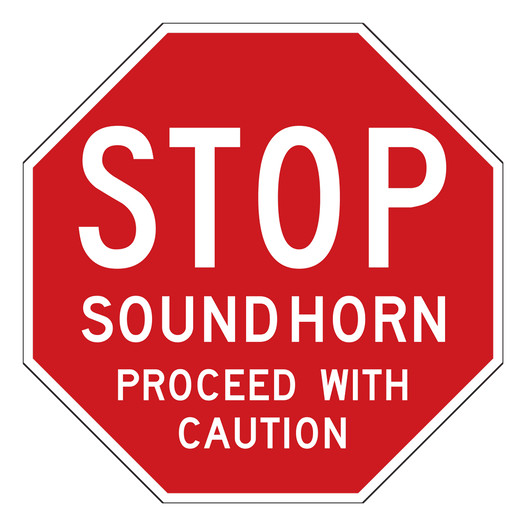 Red Reflective Stop Sound Horn Proceed With Caution Sign CS908336