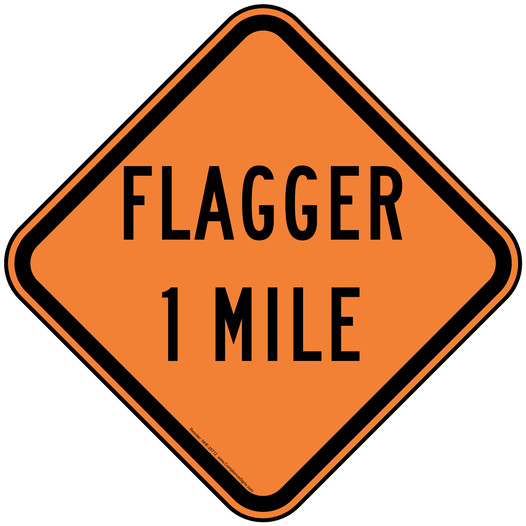 Flagger 1 Mile Reflective Sign NHE-25712