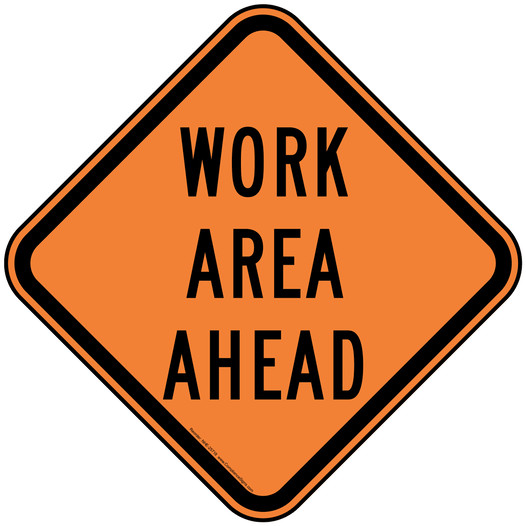 Work Area Ahead Reflective Sign NHE-25718