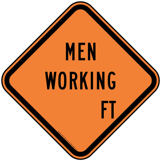 Men Working ____ Ft Reflective Sign NHE-25726