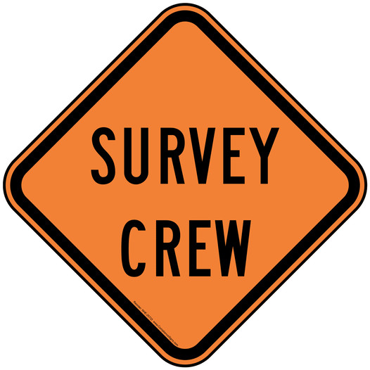 Survey Crew Reflective Sign NHE-25733