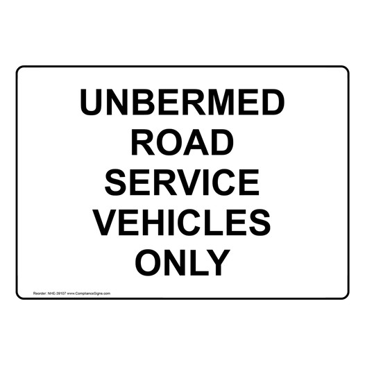Unbermed Road Service Vehicles Only Sign NHE-39107