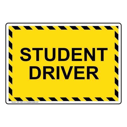 Student Driver Sign NHE-14603 Transportation