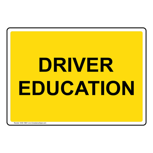 Driver Education Sign for Transportation NHE-15851