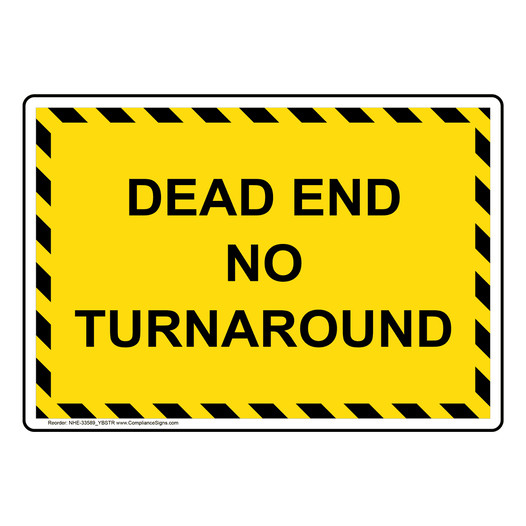 Dead End No Turnaround Sign NHE-33589_YBSTR