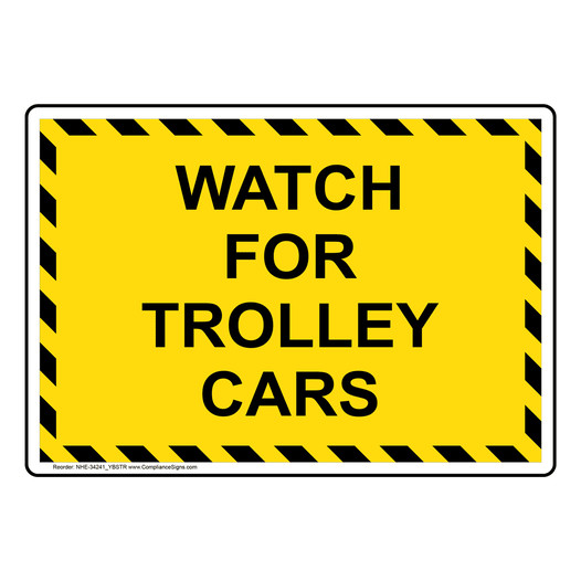 Watch For Trolley Cars Sign NHE-34241_YBSTR