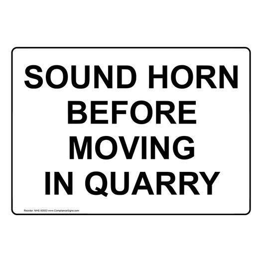 SOUND HORN BEFORE MOVING IN QUARRY Sign NHE-50553