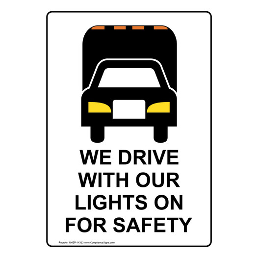 Portrait We Drive With Our Lights Sign With Symbol NHEP-14353