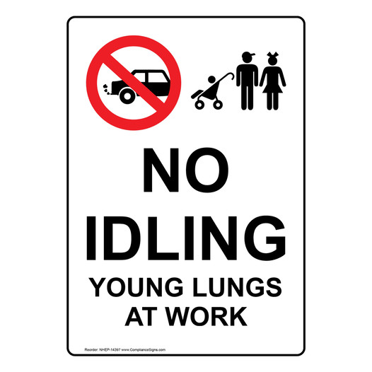 Portrait No Idling Young Lungs At Work Sign With Symbol NHEP-14397
