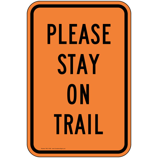Portrait Please Stay On Trail Reflective Sign PKE-17480