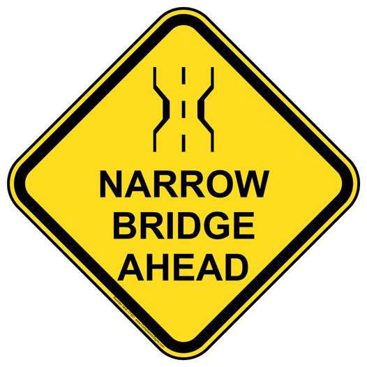 Narrow Bridge Ahead Sign for Traffic Control NHE-17491