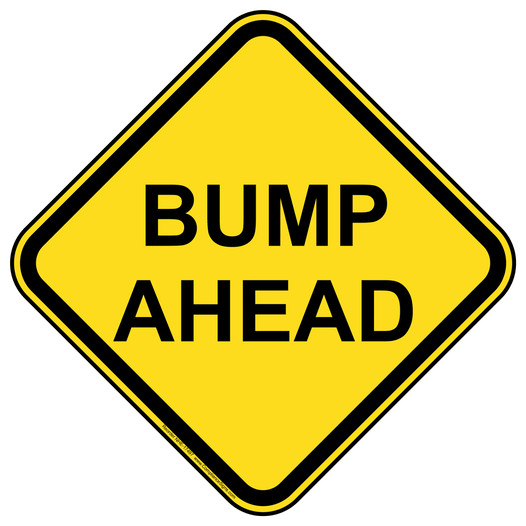 Bump Ahead Sign for Traffic Control NHE-17497