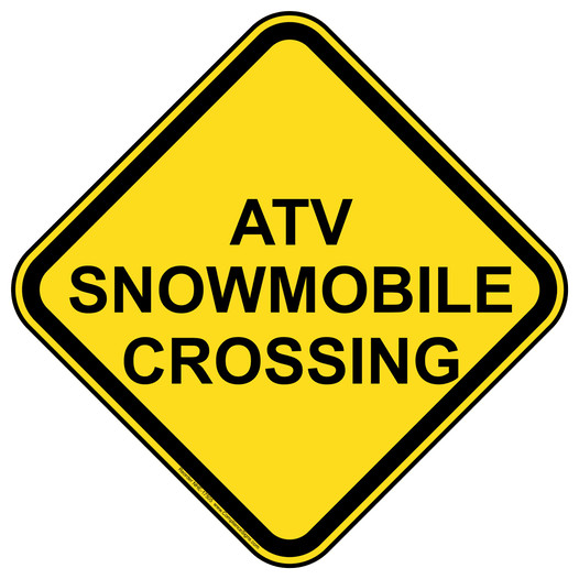 ATV Snowmobile Crossing Sign NHE-17505 Recreation
