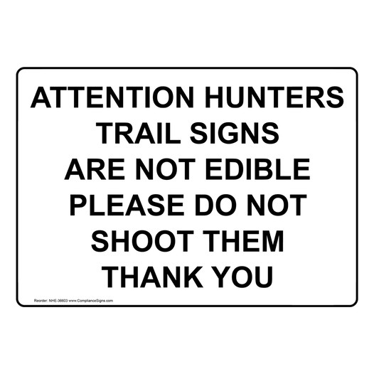 Attention Hunters Trail Signs Are Not Edible Sign NHE-36603