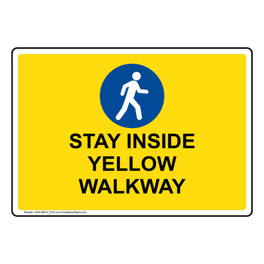 Stay Inside Yellow Walkway Sign With Symbol NHE-36613_YLW