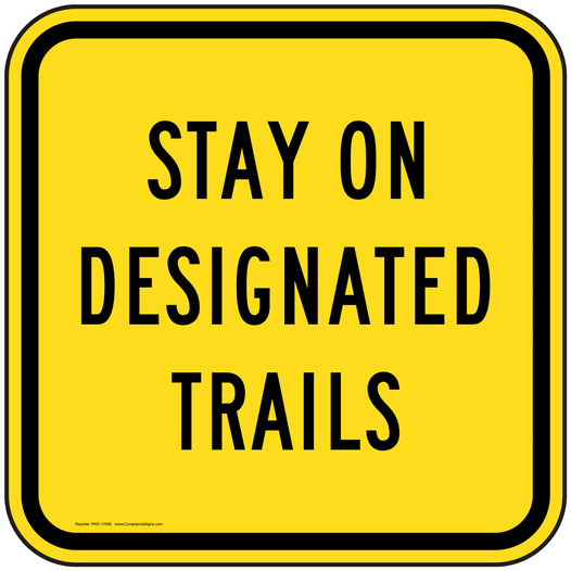 Stay On Designated Trails Sign PKE-17006