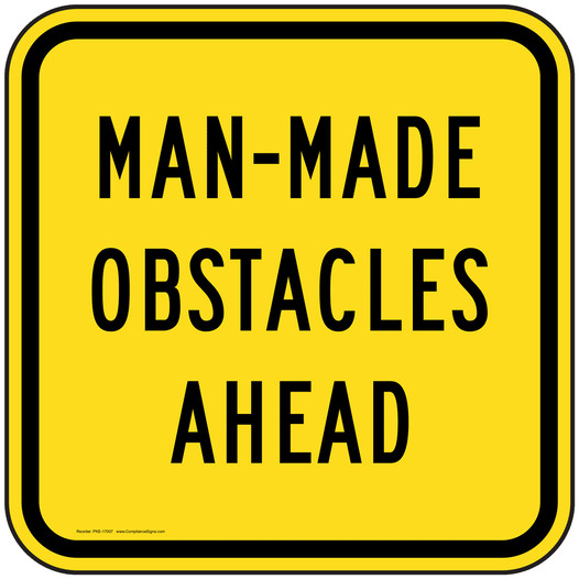 Man-Made Obstacles Ahead Sign for Recreation PKE-17007