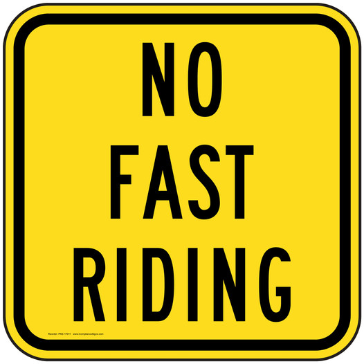 No Fast Riding Sign for Recreation