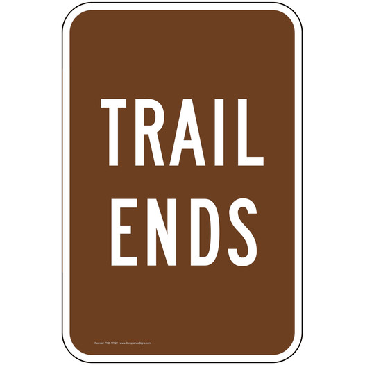Trail Ends Sign PKE-17222 Recreation