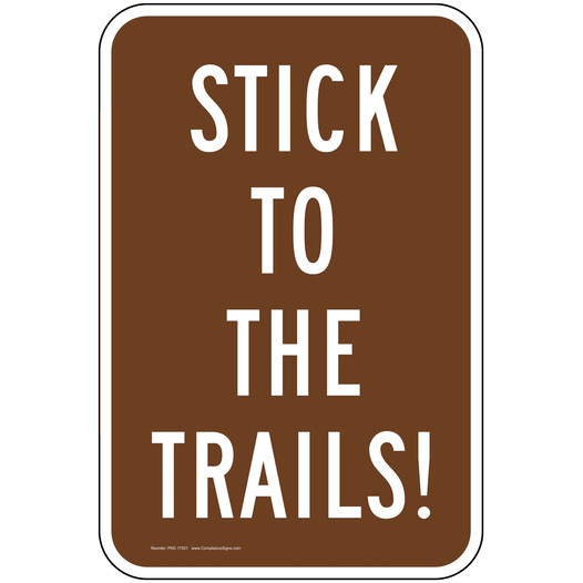 Stick To The Trails! Sign for Recreation PKE-17551