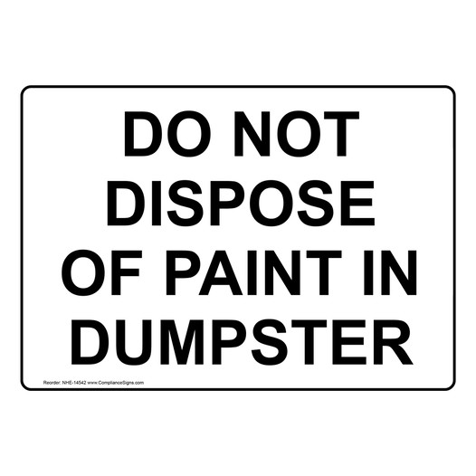 Do Not Dispose Of Paint In Dumpster Sign NHE-14542