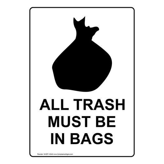 Portrait All Trash Must Be In Bags Sign With Symbol NHEP-14540
