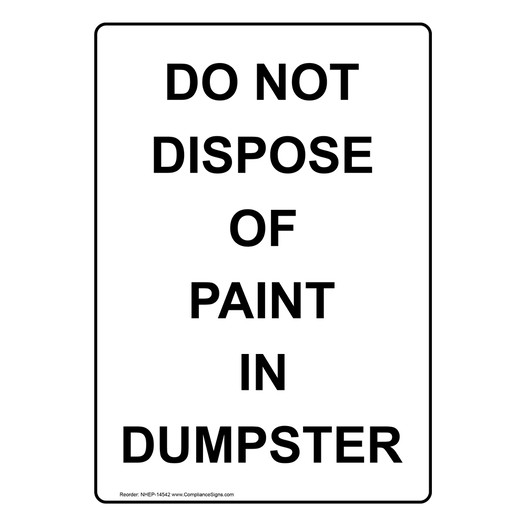 Portrait Do Not Dispose Of Paint In Dumpster Sign NHEP-14542