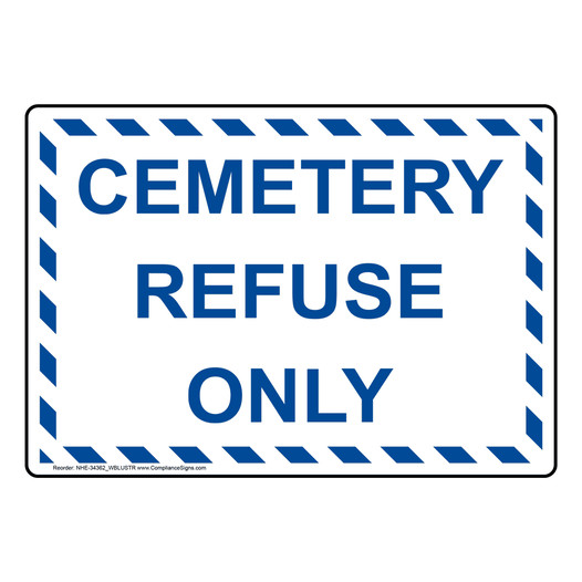 Cemetery Refuse Only Sign NHE-34362_WBLUSTR