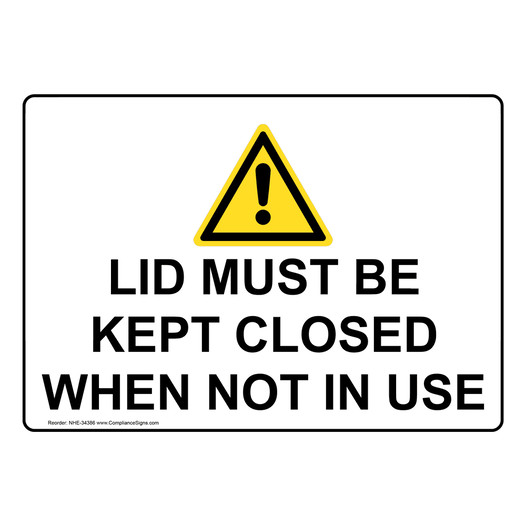 Lid Must Be Kept Closed When Not In Use Sign With Symbol NHE-34386