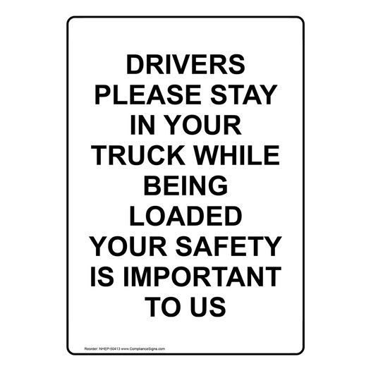 Portrait DRIVERS PLEASE STAY IN YOUR TRUCK Sign NHEP-50413