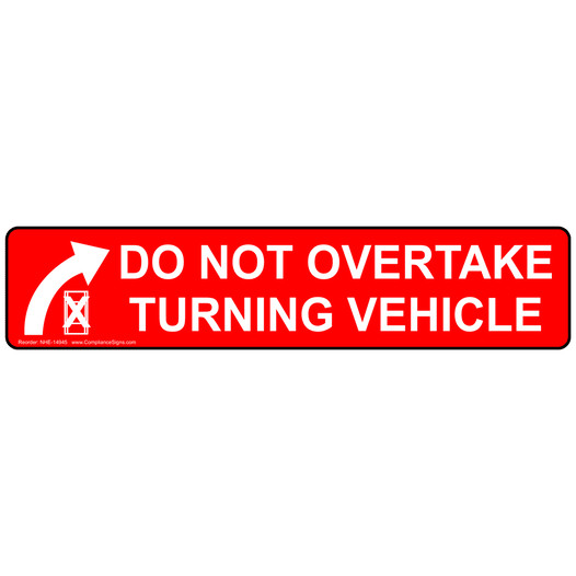 Do Not Overtake Turning Vehicle Label for Transportation NHE-14945