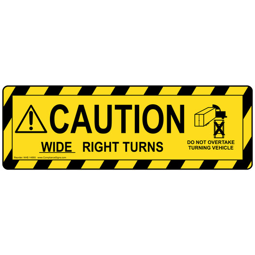 Wide Right Turns Do Not Overtake Turning Vehicle Label NHE-14955