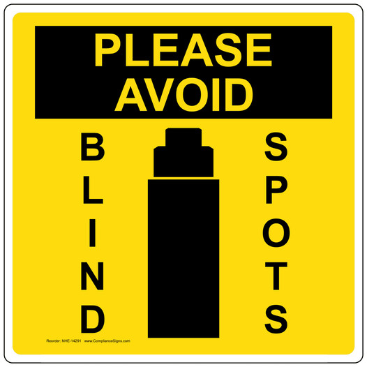Please Avoid Blind Spots Sign for Transportation NHE-14291