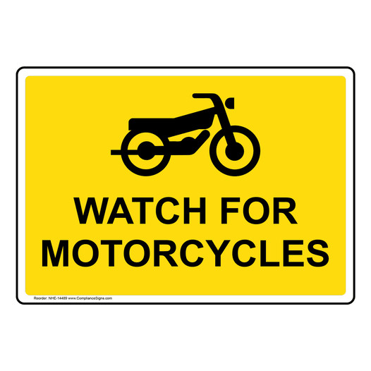 Watch For Motorcycles Sign for Transportation NHE-14489