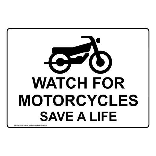 Watch For Motorcycles Save A Life With Symbol Sign NHE-14490