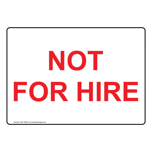 Not For Hire Sign for Transportation NHE-16586